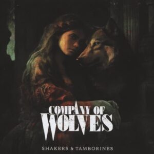 Shakers & Tamborines - Company of Wolves (CDs)