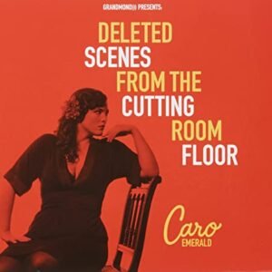 Deleted Scenes From The Cutting Room Floor - Caro Emerald (CDs)