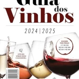 Guia dos Vinhos 2024/2025 - 554 rótulos de 14 países. - Barelli, Suzana (Vinhos)