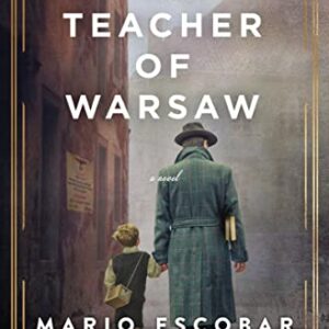 The Teacher of Warsaw: A WWII Novel (English Edition) - Escobar, Mario (CDs)