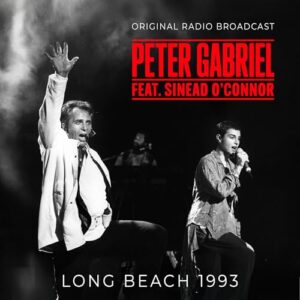 Long Beach 1993 / Radio Broadcast - Peter Gabriel feat. Sinead O` Connor (CDs)