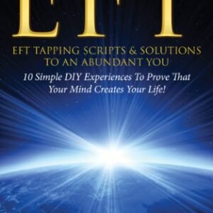 EFT: EFT Tapping Scripts & Solutions To An Abundant YOU: 10 Simple DIY Experiences To Prove That Your Mind Creates Your Life! (English Edition) - Janet, Evans (CDs)