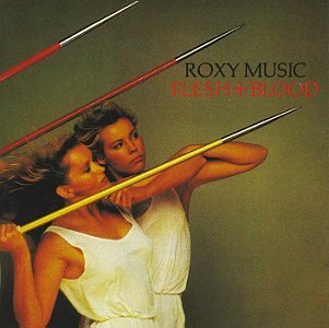 Flesh + Blood [Audio CD] Roxy Music; Phil Manzanera; Mackay and Bryan Ferry (CDs)