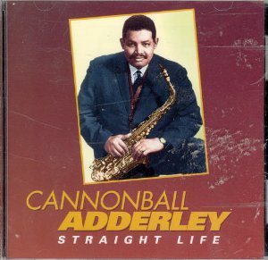 Cannonball Adderley- straight Life - Cannonball Adderley (CDs)
