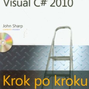 Microsoft Visual C# 2010 Krok po kroku z płytą CD - Sharp, John (CDs)