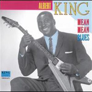 Mean Mean Blues - King, Albert (CDs)