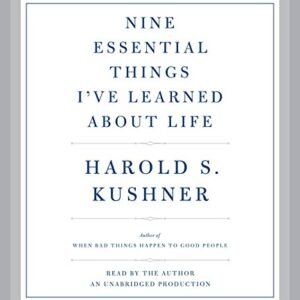 Nine Essential Things I've Learned About Life - Kushner, Harold S. (CDs)