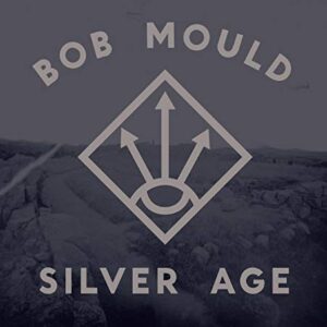 Silver Age - MOULD,BOB (CDs)