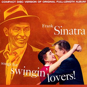 Songs for Swingin Lovers [Audio CD] Sinatra, Frank (CDs)