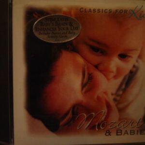 Classics for Kids: Mozart & Babies [Audio CD] Mozart, Wolfgang Amadeus; Alberto Lizzio; Alberto Lizzo; Alfred Scholz; Neville Marriner; Berlin Radio Symphony Orchestra; Berliner Rundfunk-Sinfonie-Orchester; Camerata Academica Wurzburg; London Festival Orchestra; Mozart Festival Orchestra; St. Mary's Chamber Players; Philippe Entremont and Sylvia Capova (CDs)