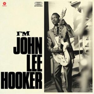 I'M JOHN LEE HOOKER PLUS 4 BONUS TRACKS (CDs)