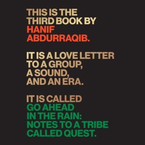Go Ahead in the Rain: Notes to a Tribe Called Quest - Abdurraqib, Hanif (CDs)