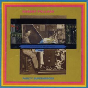 Faulty Superheroes [Digipak] - POLLARD,ROBERT (CDs)
