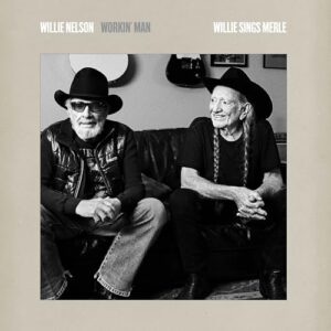 Workin’ Man: Willie Sings Merle - Willie Nelson (CDs)