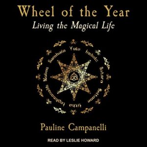 Wheel of the Year: Living the Magical Life - Pauline Campanelli (CDs)
