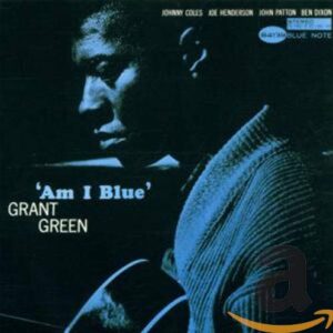 Am I Blue - Green, Grant (CDs)