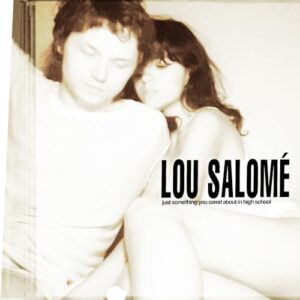 just something you cared about in high school - Lou Salome (CDs)