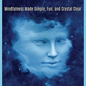 Mindfulness: Mindfulness Made Simple, Fun, and Crystal Clear - Robbins, Daniel (CDs)