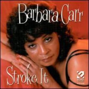 Stroke It - CARR,BARBARA (CDs)