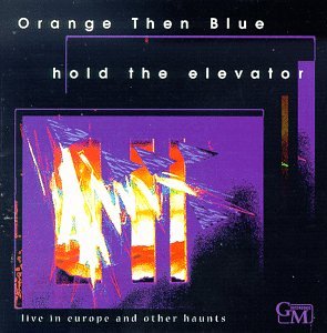 Hold the Elevator: Live in Europe & Other Haunts (CDs)