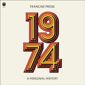 1974: A Personal History - Prose, Francine (CDs)