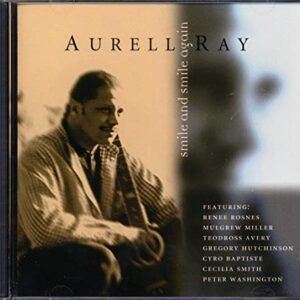 Smile & Smile Again [Audio CD] Ray, Aurell (CDs)