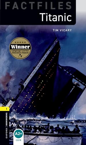 Titanic - Oxford Bookworms Factfiles - Level 1 - Book With Audio - Third Edition - VICARY, TIM (CDs)