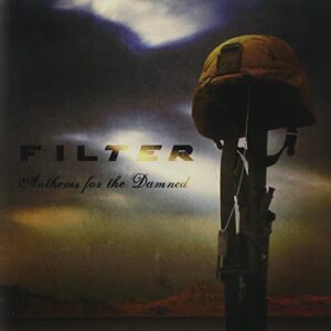 Anthems For The Damned - Filter (CDs)