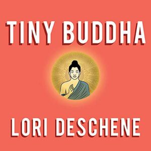 Tiny Buddha, Simple Wisdom for Life's Hard Questions - Deschene, Lori (CDs)