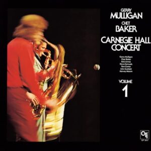 Carnegie Hall Concert Vol 1 - Mulligan, Gerry / Baker, Chet (CDs)