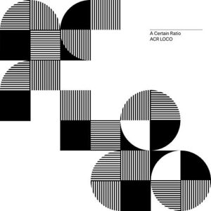 ACR Loco - A Certain Ratio (CDs)
