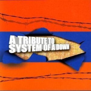 A Tribute To A System Of A Down - SYSTEM OF A DOWN TRIBUTE (CDs)