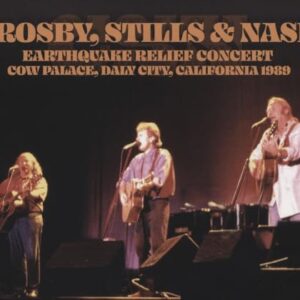 Earthquake Relief Concert, Daly City, California, 1989 - Crosby, Stills & Nash (CDs)