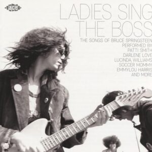 Ladies Sing The Boss - The Songs Of Bruce Springsteen (CDs)