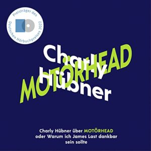 Charly Hübner über Motörhead: oder Warum ich James Last dankbar sein sollte - Hübner, Charly (CDs)