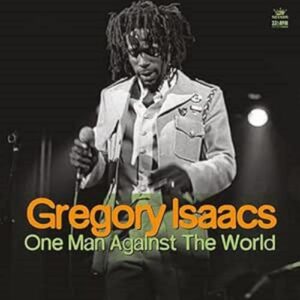 One Man Against the World - Gregory Isaacs (CDs)
