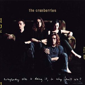 Everybody Else Is Doing It, So Why Can't We [2 CD] - The Cranberries (CDs)