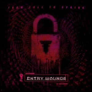 Entry Wounds - From Fall To Spring (CDs)