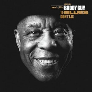Buddy Guy The Blues Don't Lie (CDs)