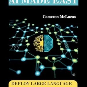 Enterprise AI Made Easy: Deploy Large Language Models Fast and Securely for Reliable Business Automation (The AI Developer Series Book 3) (English Edition) - McLucas, Cameron (CDs)