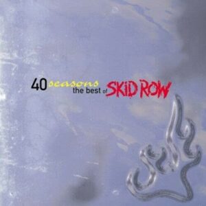 40 Seasons: The Best Of Skid Row (CD) - Skid Row (CDs)