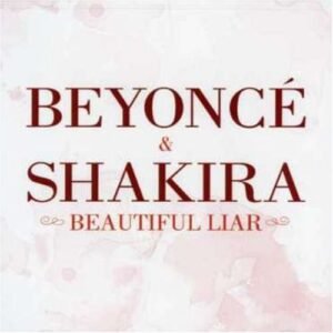 Beautiful Liar - Beyoncé & Shakira (CDs)