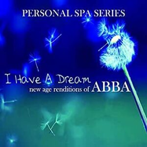 Abba Personal SPA I Have A Dream New Age Renditions Of CD (CDs)