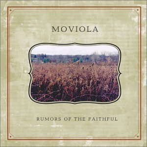 Rumors of the Faithful - Moviola (CDs)