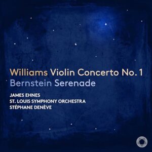 Williams: Violin Concerto No. 1; Bernstein: Serenade - St. Louis Symphony Orchestra (CDs)