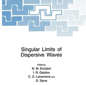 Singular Limits of Dispersive Waves: 320 - Ercolani, N M (CDs)