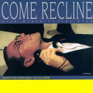 Come Recline - Black Velvet Flag (CDs)
