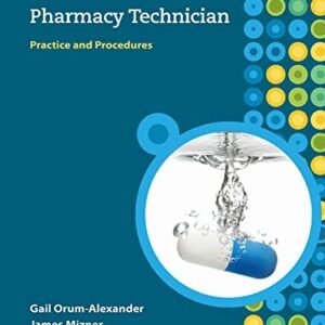 MP Pharmacy Technician: Practice and Procedures W/Student CD - Orum-Alexander, Gail (CDs)