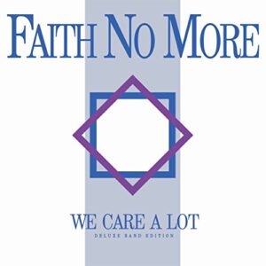 We Care A Lot (Deluxe Band Edition/Bonus Track/2016 Remaster) - FAITH NO MORE (CDs)