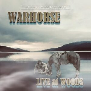 Live At Woods - Warhorse (CDs)
